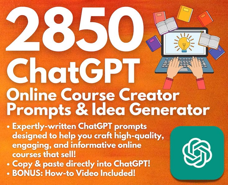 2850 ChatGPT Prompts for Online Course Creators